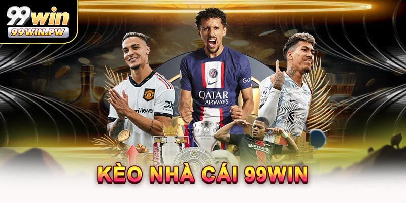 Kèo Nhà Cái 99Win - Bí Quyết Phân Tích Kèo Chính Xác